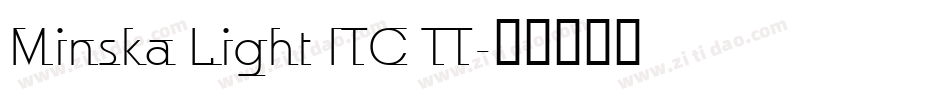 Minska Light ITC TT字体转换
